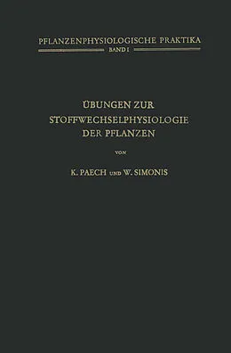 E-Book (pdf) Übungen zur Stoffwechselphysiologie der Pflanzen von K. Paech, W. Simonis
