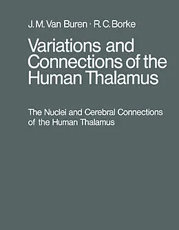 E-Book (pdf) Variations and Connections of the Human Thalamus von John M. van Buren, Rosemary C. Borke