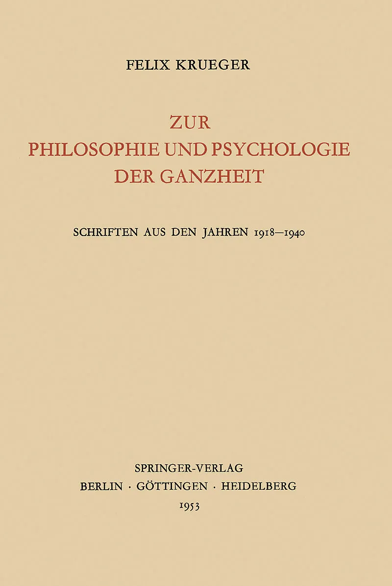 Zur Philosophie und Psychologie der Ganzheit