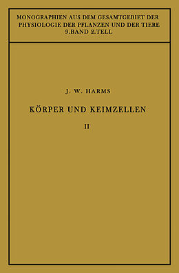 Kartonierter Einband Körper und Keimzellen von Jürgen W. Harms