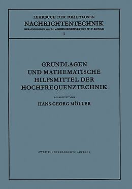 Kartonierter Einband Grundlagen und Mathematische Hilfsmittel der Hochfrequenztechnik von Hans Georg Möller, N. von Korshenewsky, W.T. Runge