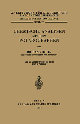 Kartonierter Einband Chemische Analysen mit dem Polarographen von Hans Hoh