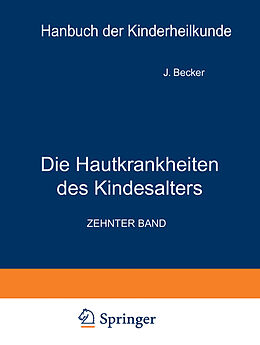 Kartonierter Einband Die Hautkrankheiten des Kindesalters von J. Becker, R. Brünauer, A. Buschke