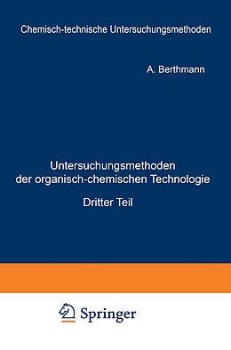 Kartonierter Einband Untersuchungsmethoden der organisch-chemischen Technologie von A. Berthmann, F. Burgstaller, G. Dorfmüller