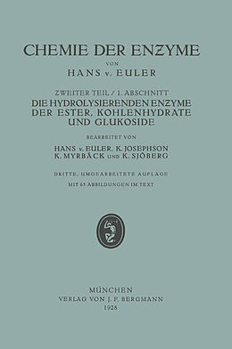 Kartonierter Einband Die Hydrolisierenden Enzyme der Ester, Kohlenhydrate und Glukoside von Hans v. Euler, K. Josephson, M. Myrbäck