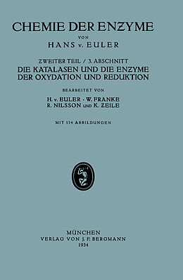 Kartonierter Einband Die Katalasen und die Enzyme der Oxydation und Reduktion von H.v. Euler, W. Franke, R. Nilsson