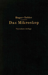 Kartonierter Einband Das Mikroskop und seine Anwendung von Hermann Hager, O. Appel, G. Brandes