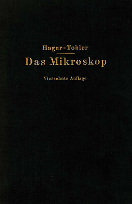 Kartonierter Einband Das Mikroskop und seine Anwendung von Hermann Hager, O. Appel, G. Brandes