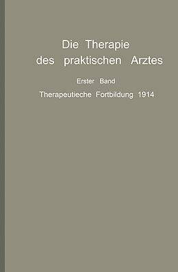 Kartonierter Einband Die Therapie des praktischen Arztes von R. Bárány, W. Berblinger, F. Bering