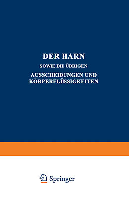 Kartonierter Einband Der Harn sowie die übrigen Ausscheidungen und Körperflüssigkeiten von A. Albu, C. Anderson, I. Bang