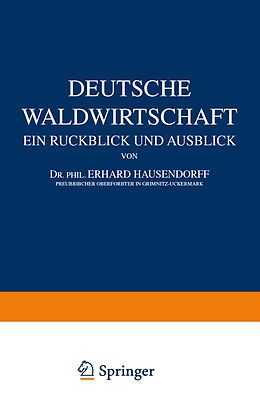 Kartonierter Einband Deutsche Waldwirtschaft von Erhard Hausendorff, Georg Görz, Wilh. Benade