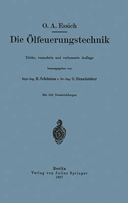 Kartonierter Einband Die Ölfeuerungstechnik von O.A. Essich, H. Schönian, G. Brandstäter
