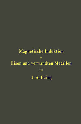 Kartonierter Einband Magnetische Induktion in Eisen und verwandten Metallen von J. A. Ewing, L. Holborn, St. Lindeck