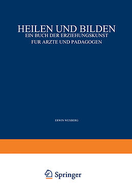 Kartonierter Einband Heilen und Bilden von Erwin Adler, Carl Furtmüller, Erwin Wexberg