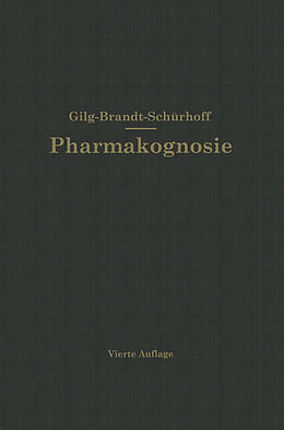 Kartonierter Einband Lehrbuch der Pharmakognosie von Ernst Gilg, P. N. Schürhoff