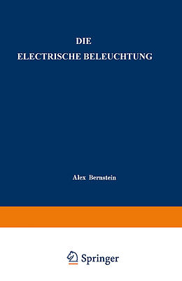 Kartonierter Einband Die Electrische Beleuchtung von Alex Bernstein