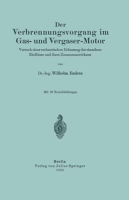 Kartonierter Einband Der Verbrennungsvorgang im Gas- und Vergaser-Motor von Wilhelm Endres