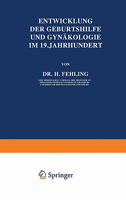 Kartonierter Einband Entwicklung der Geburtshilfe und Gynäkologie im 19. Jahrhundert von H. Fehling