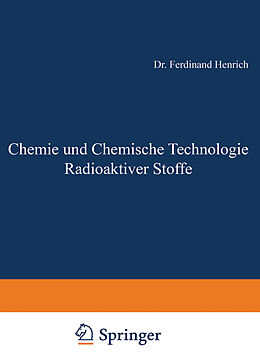 Kartonierter Einband Chemie und Chemische Technologie Radioaktiver Stoffe von Ferdinant Henrich