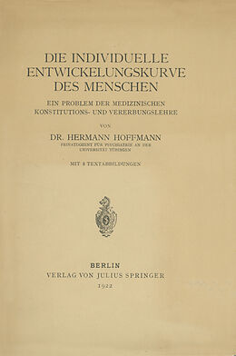 Kartonierter Einband Die individuelle Entwickelungskurve des Menschen von Hermann Hoffmann