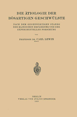 Kartonierter Einband Die Ätiologie der Bösartigen Geschwülste von Carl Lewin