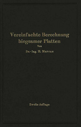 Kartonierter Einband Die vereinfachte Berechnung biegsamer Platten von H. Marcus