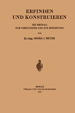Kartonierter Einband Erfinden und Konstruieren von Georg J. Meyer