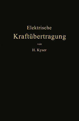 Kartonierter Einband Die elektrische Kraftübertragung von Herbert Kyser