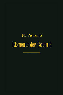Kartonierter Einband Elemente Der Botanik von H. Potonié