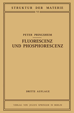 Kartonierter Einband Fluorescenz und Phosphorescenz im Lichte der Neueren Atomtheorie von Peter Pringsheim