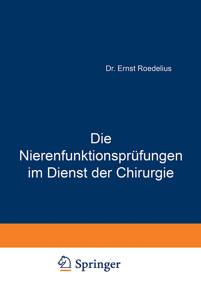 Die Nierenfunktionsprüfungen im Dienst der Chirurgie