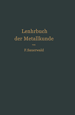 Kartonierter Einband Lehrbuch der Metallkunde des Eisens und der Nichteisenmetalle von Franz Sauerwald
