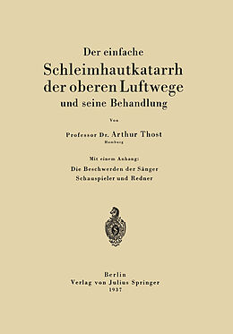 Kartonierter Einband Der einfache Schleimhautkatarrh der oberen Luftwege und seine Behandlung von Arthur Thost