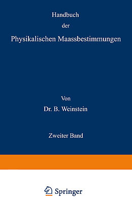 Kartonierter Einband Handbuch der Physikalischen Maassbestimmungen von B. Weinstein