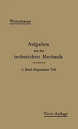 Kartonierter Einband Aufgaben aus der Technischen Mechanik von Ferdinand Wittenbauer