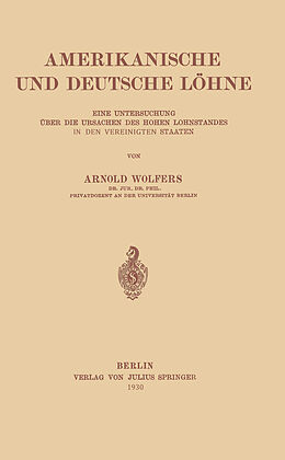 Kartonierter Einband Amerikanische und Deutsche Löhne von Arnold Wolfers
