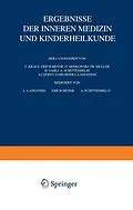 E-Book (pdf) Ergebnisse der inneren Medizin und Kinderheilkunde von L. Langstein, A. Schittenhelm