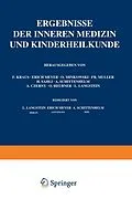 E-Book (pdf) Ergebnisse der Inneren Medizin und Kinderheilkunde von L. Langstein, A. Schittenhelm
