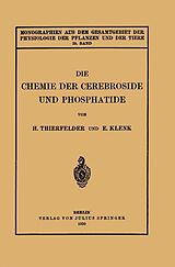 E-Book (pdf) Die Chemie der Cerebroside und Phosphatide von H. Thierfelder, E. Klenk