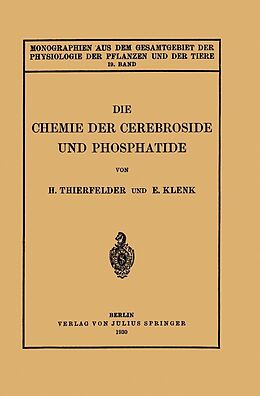 E-Book (pdf) Die Chemie der Cerebroside und Phosphatide von H. Thierfelder, E. Klenk