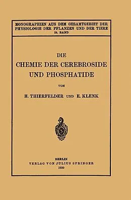 E-Book (pdf) Die Chemie der Cerebroside und Phosphatide von H. Thierfelder, E. Klenk