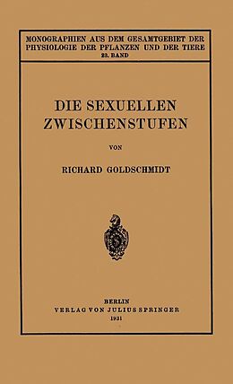 E-Book (pdf) Die Sexuellen Zwischenstufen von Richard Goldschmidt