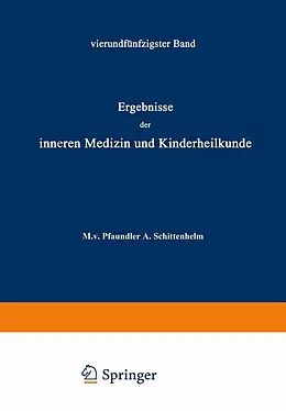 E-Book (pdf) Ergebnisse der Inneren Medizin und Kinderheilkunde von M. v. Pfaundler, A. Schittenhelm