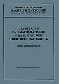 E-Book (pdf) Grundlagen und Mathematische Hilfsmittel der Hochfrequenztechnik von Hans Georg Möller, N. von Korshenewsky, W.T. Runge