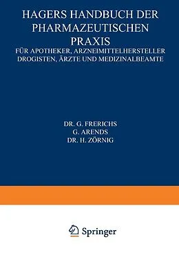 E-Book (pdf) Hagers Handbuch der Pharmazeutischen Praxis von Georg Frerichs, Georg Arends, Heinrich Zörnig