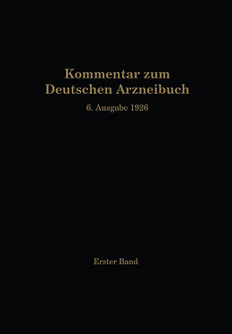 E-Book (pdf) Kommentar zum Deutschen Arzneibuch 6. Ausgabe 1926 von W. Brandt, A. Braun, R. Brieger