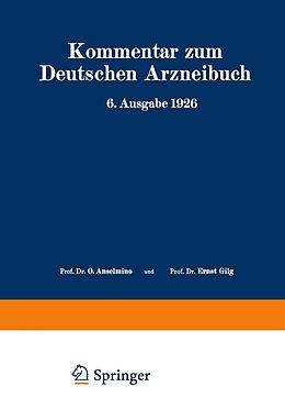 E-Book (pdf) Kommentar zum Deutschen Arzneibuch 6. Ausgabe 1926 von W. Brandt, A. Braun, R. Brieger