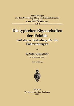E-Book (pdf) Die typischen Eigenschaften der Peloide und deren Bedeutung für die Badewirkungen von Walter Zörkendörfer