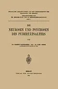 E-Book (pdf) Die Neurosen und Psychosen des Pubertätsalters von Martin Pappenheim, Carl Grosz