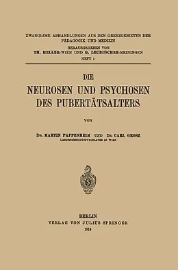 E-Book (pdf) Die Neurosen und Psychosen des Pubertätsalters von Martin Pappenheim, Carl Grosz